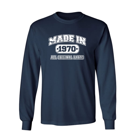 Made in 1970 All Original Parts Sarcastic Novelty Gift Idea Adult Humor Funny Men's Long Sleeve Shirts