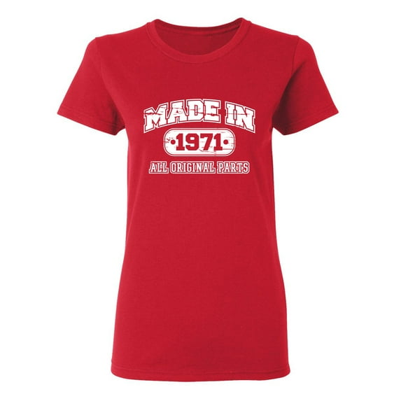 Made in 1971 All Original Parts Sarcastic Novelty Gift Idea Adult Humor Funny Women's Casual Tees