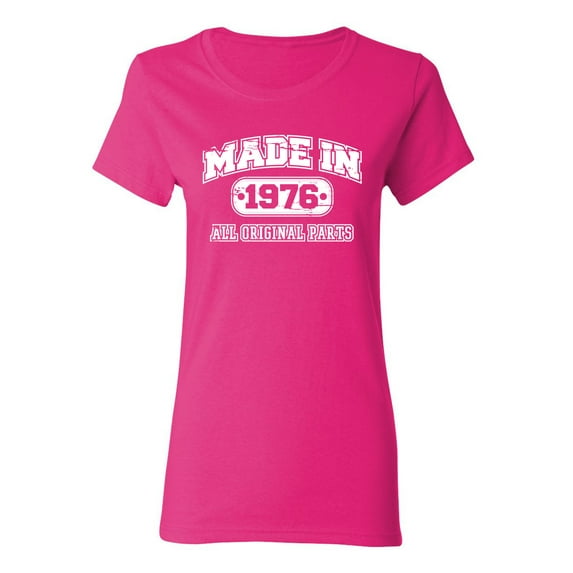 Made in 1976 All Original Parts Sarcastic Novelty Gift Idea Adult Humor Funny Women's Casual Tees