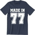 thumbnail image 1 of Made in 1977 Vintage . Born 1977 40th Year Birthday Age Year Men's T-Shirt, 1 of 4