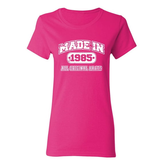 Made in 1985 All Original Parts Sarcastic Novelty Gift Idea Adult Humor Funny Women's Casual Tees
