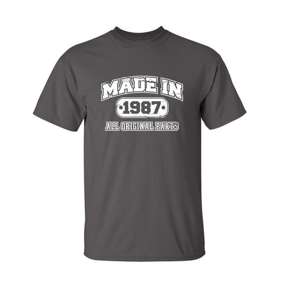 Made in 1987 All Original Parts Sarcastic Humor Graphic Novelty Funny Tall T Shirt