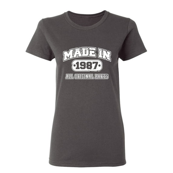 Made in 1987 All Original Parts Sarcastic Novelty Gift Idea Adult Humor Funny Women's Casual Tees