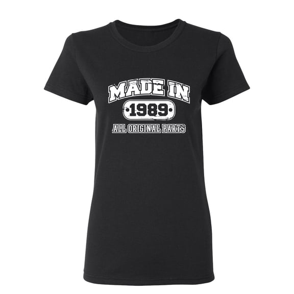 Made in 1989 All Original Parts Sarcastic Novelty Gift Idea Adult Humor Funny Women's Casual Tees