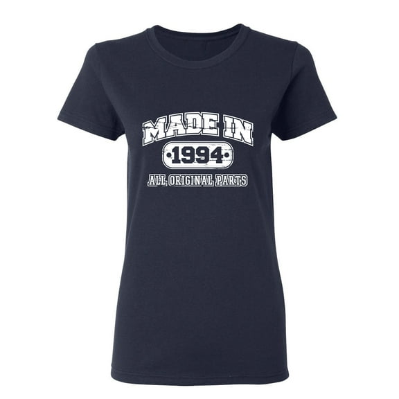 Made in 1994 All Original Parts Sarcastic Novelty Gift Idea Adult Humor Funny Women's Casual Tees