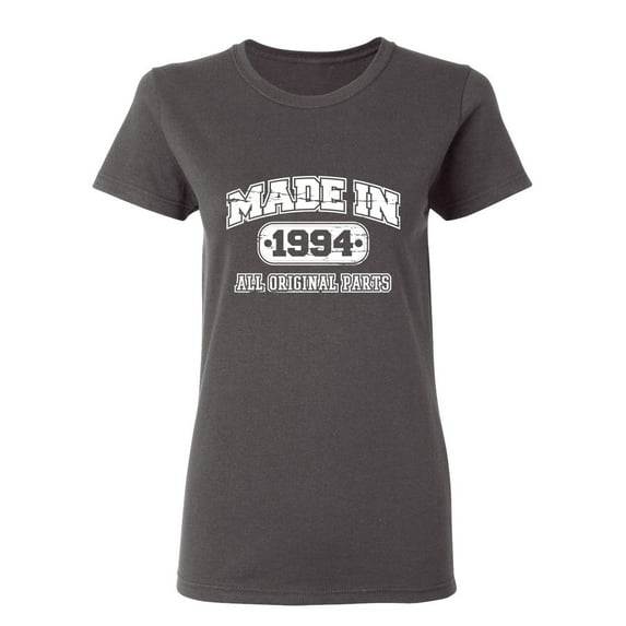 Made in 1994 All Original Parts Sarcastic Novelty Gift Idea Adult Humor Funny Women's Casual Tees