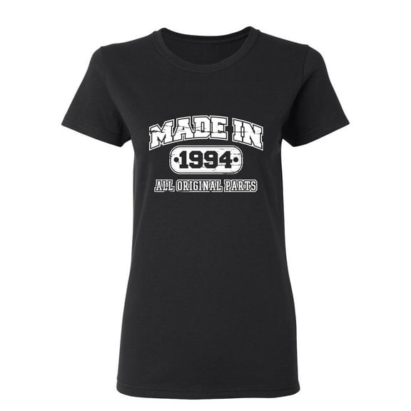 Made in 1994 All Original Parts Sarcastic Novelty Gift Idea Adult Humor Funny Women's Casual Tees