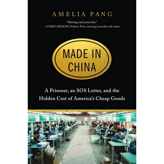 Made in China : A Prisoner, an SOS Letter, and the Hidden Cost of America’s Cheap Goods (Hardcover)