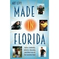 thumbnail image 1 of Made in Florida: Artists, Celebrities, Activists, Educators, and Other Icons in the Sunshine State (Hardcover), 1 of 1