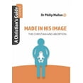 thumbnail image 1 of Made in His Image: A Christian's Guide Series (Paperback), 1 of 1