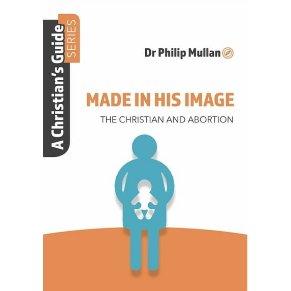 Made in His Image: A Christian's Guide Series (Paperback)