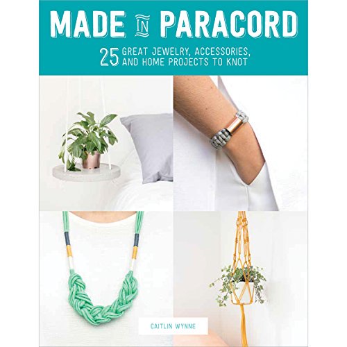 Pre-Owned Made in Paracord: 25 Great Jewelry, Accessories, and Home Projects to Knot (Paperback) 1250077362 9781250077363