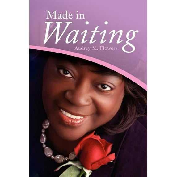 Made in Waiting (Paperback) by Audrey M Flowers