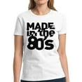 thumbnail image 1 of Made in the 80's Black Shirt for Women - S M L XL 2XL 3XL Retro Costume 80s Graphic Tee - T-Shirt 80s Party Tee Gift, 1 of 2