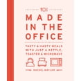 thumbnail image 1 of Made in the Office : Tasty And Hasty Meals With Just a Kettle, Toaster & Microwave (Hardcover), 1 of 1