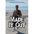 thumbnail image 1 of Made it Out: Surviving Being Born in the Federal Housing Projects, (Paperback), 1 of 1