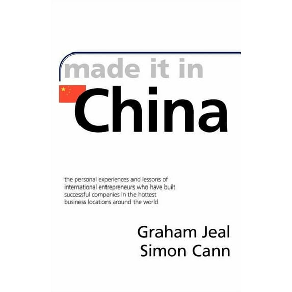 Made it in China (Paperback) by Cann Simon, Jeal Graham
