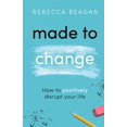 thumbnail image 1 of Made to Change: How to Positively Disrupt Your Life (Paperback), 1 of 1