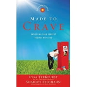 The Made to Crave for Young Women Satisfying Your Deepest Desires with God, Paperback
