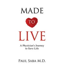 Pre-Owned Made to Live: A Physician's Journey to Save Life (Paperback) 1486619223 9781486619221
