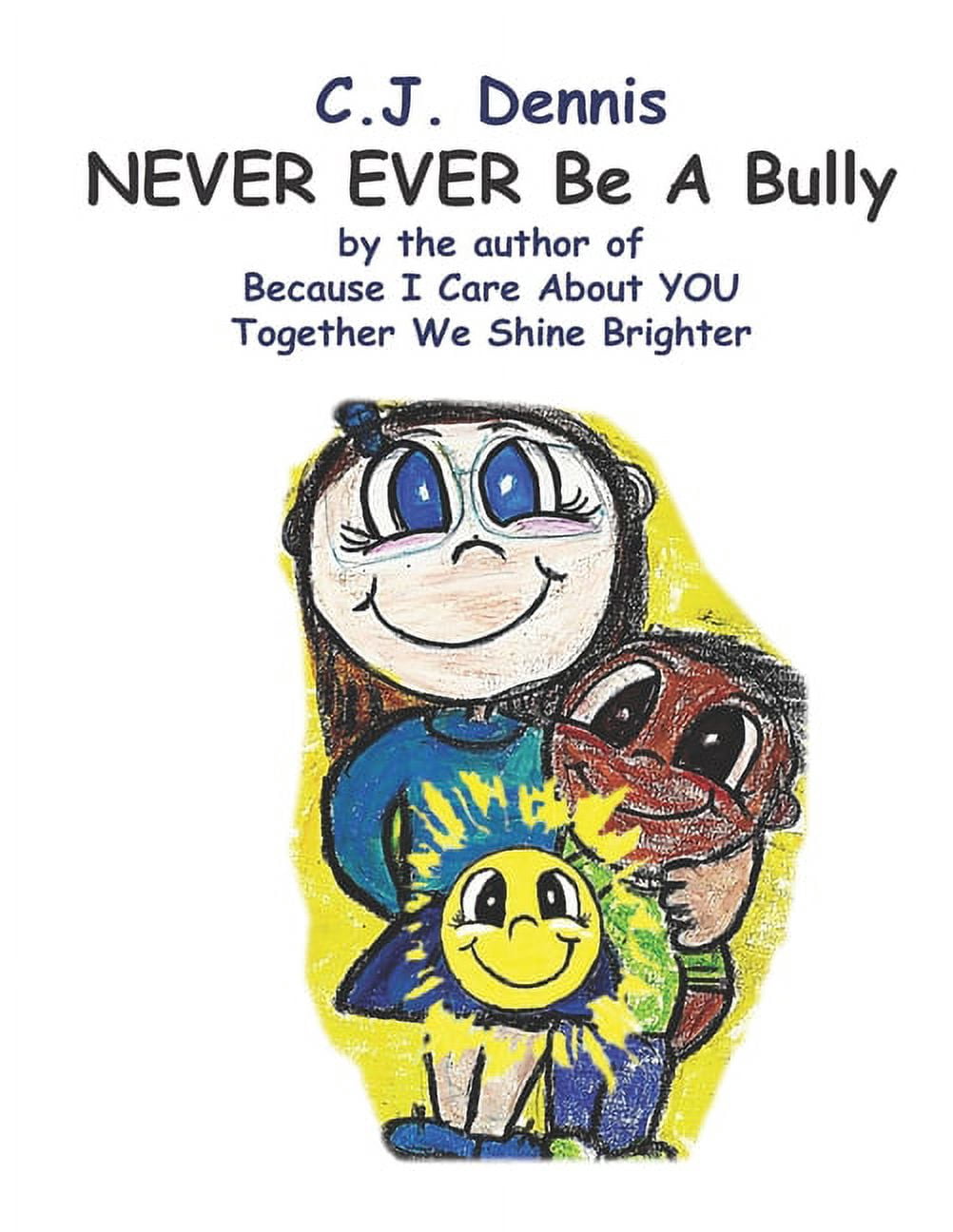 Made to Shine: NEVER EVER Be A Bully! : All proceeds provide books for kids (Series #3) (Paperback)