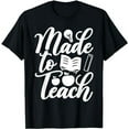 thumbnail image 1 of Made to Teach Teacher T-Shirt, 1 of 5