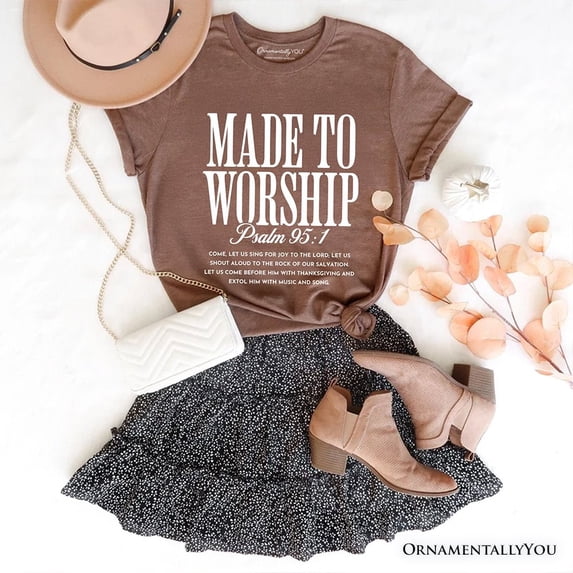 Made to Worship Psalm 95:1 Christian T-Shirt, Praise Faith Scripture Tee