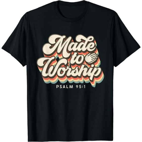 Made to Worship gifts praise Psalm verse Christian leader T-Shirt Black 4X-Large