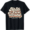 thumbnail image 1 of Made to Worship gifts praise Psalm verse Christian leader T-Shirt Black Medium, 1 of 4