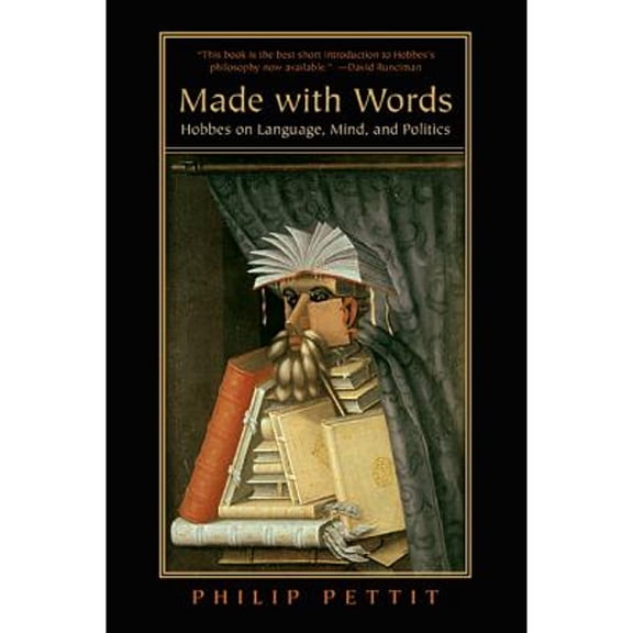 Pre-Owned Made with Words: Hobbes on Language, Mind, and Politics (Paperback) 0691143250 9780691143255