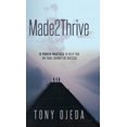 thumbnail image 1 of Made2Thrive: 13 Proven Practices To Help You On Your Journey Of Success, (Hardcover), 1 of 1
