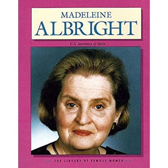 Pre-Owned Madeleine Albright : U. S. Secretary of State (Hardcover) 9781567112535