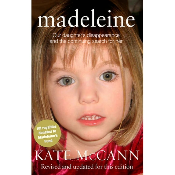 Madeleine: Our Daughter's Disappearance and the Continuing Search for Her, (Paperback)