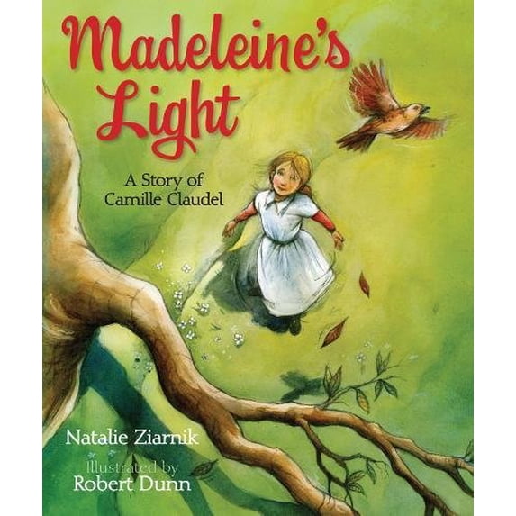 Pre-Owned Madeleine's Light: A Story of Camille Claudel (Hardcover) 1590788559 9781590788554