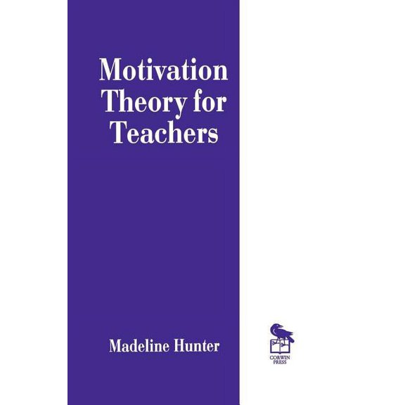Madeline Hunter Collection Motivation Theory for Teachers, Book 390, (Paperback)