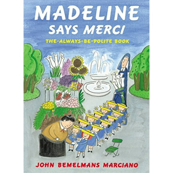 Madeline: Madeline Says Merci: The Always Be Polite Book (Hardcover)