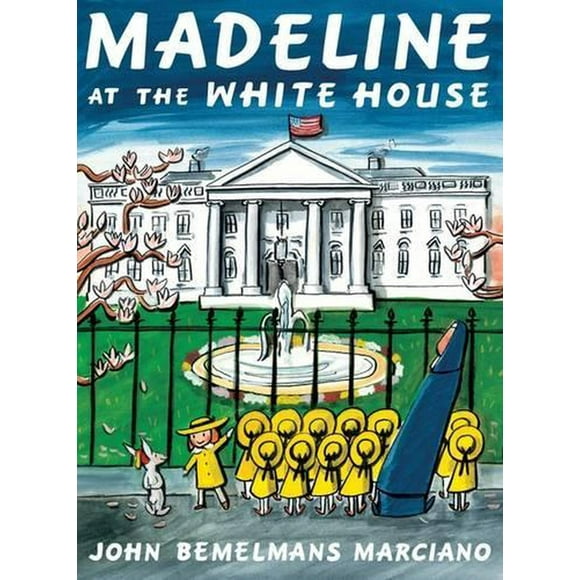 Madeline: Madeline at the White House (Hardcover)
