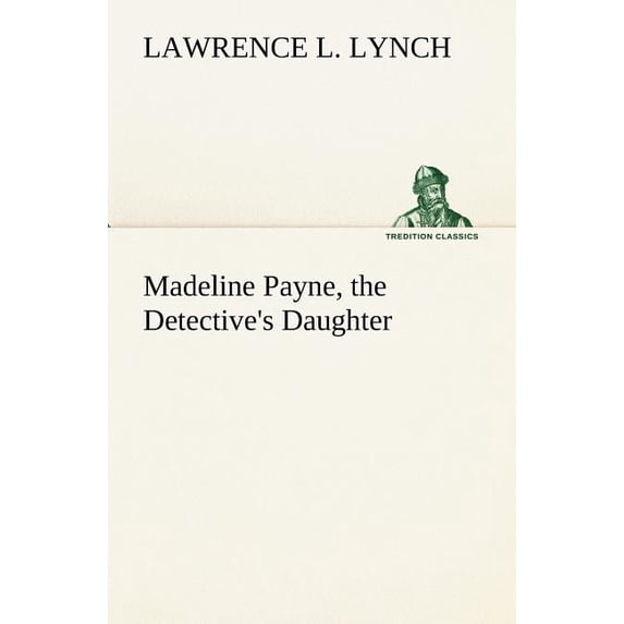 Madeline Payne, the Detective's Daughter, (Paperback)