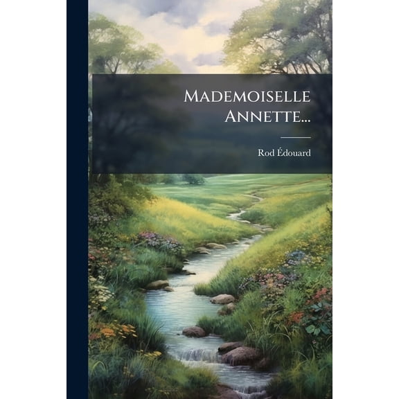 Mademoiselle Annette... (Paperback)