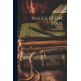 thumbnail image 1 of Madge O' the Pool: The Gypsy Christ, and Other Tales (Paperback), 1 of 1