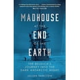 thumbnail image 1 of Pre-Owned Madhouse at the End of the Earth: The Belgicaâ€™s Journey into the Dark Antarctic Night Paperback, 1 of 1