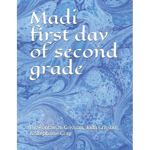 Madi first day of second grade (Paperback)