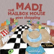 Madi the Mailbox Mouse Madi the Mailbox Mouse Goes Shopping, Paperback