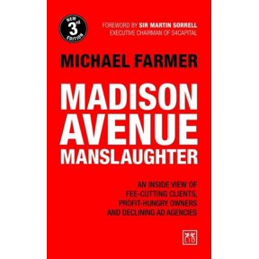 Pre-Owned Madison Avenue Manslaughter : An Inside View of Fee-Cutting Clients, Profit-Hungry Owners and Declining Ad Agencies (Paperback)
