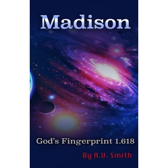 Madison Madison: God's Fingerprint 1.618, Book 1, (Paperback)