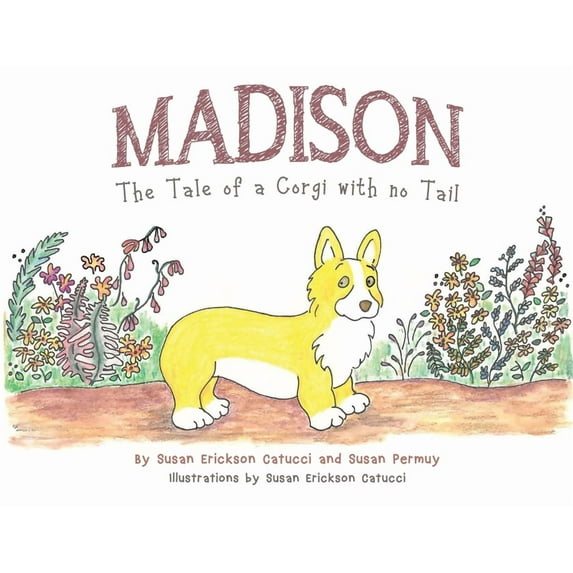 Madison: The Tale of a Corgi with no Tail, (Paperback)