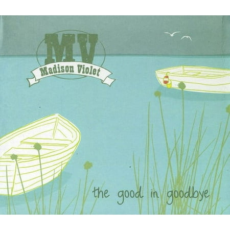 Madison Violet - Good in Goodbye - Music & Performance - CD