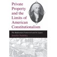thumbnail image 1 of Madisonian Framework and Its Legacy Private Property and the Limits of American Constitutionalism: The Madisonian Framework and Its Legacy, (Paperback), 1 of 1