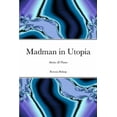 thumbnail image 1 of Madman in Utopia: Stories & Poems (Paperback), 1 of 1