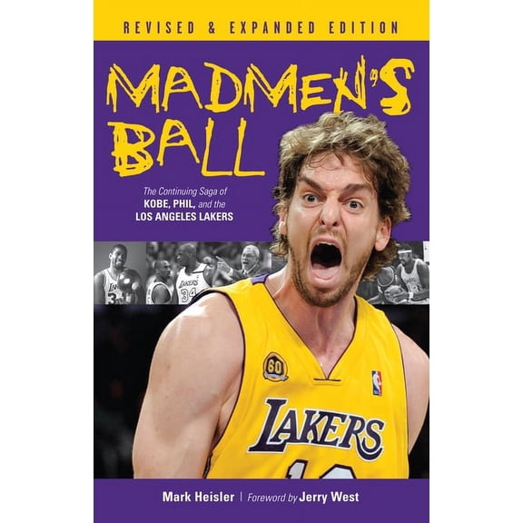 Madmen's Ball: The Continuing Saga of Kobe, Phil, and the Los Angeles Lakers, (Hardcover)